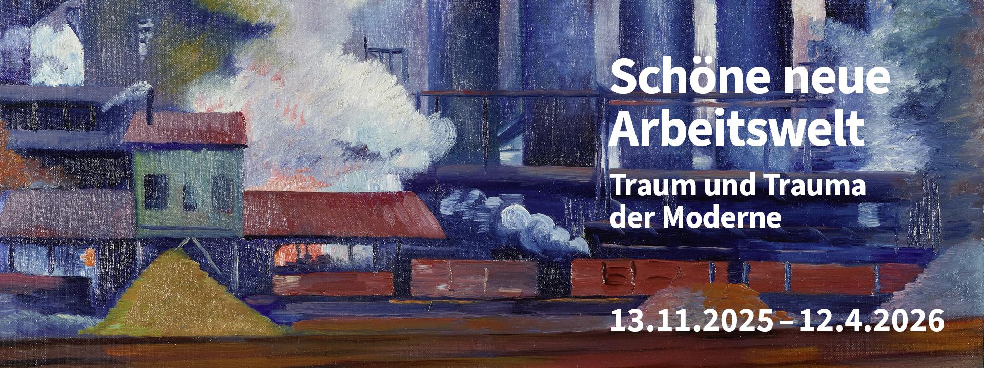 „Schöne neue Arbeitswelt – Traum und Trauma der Moderne“, Austellung im LVR-Landesmuseum Bonn, 13. November 2025 bis 12. April 2026